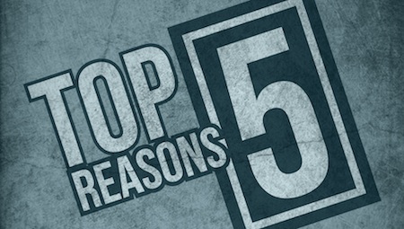 top 5 reasons